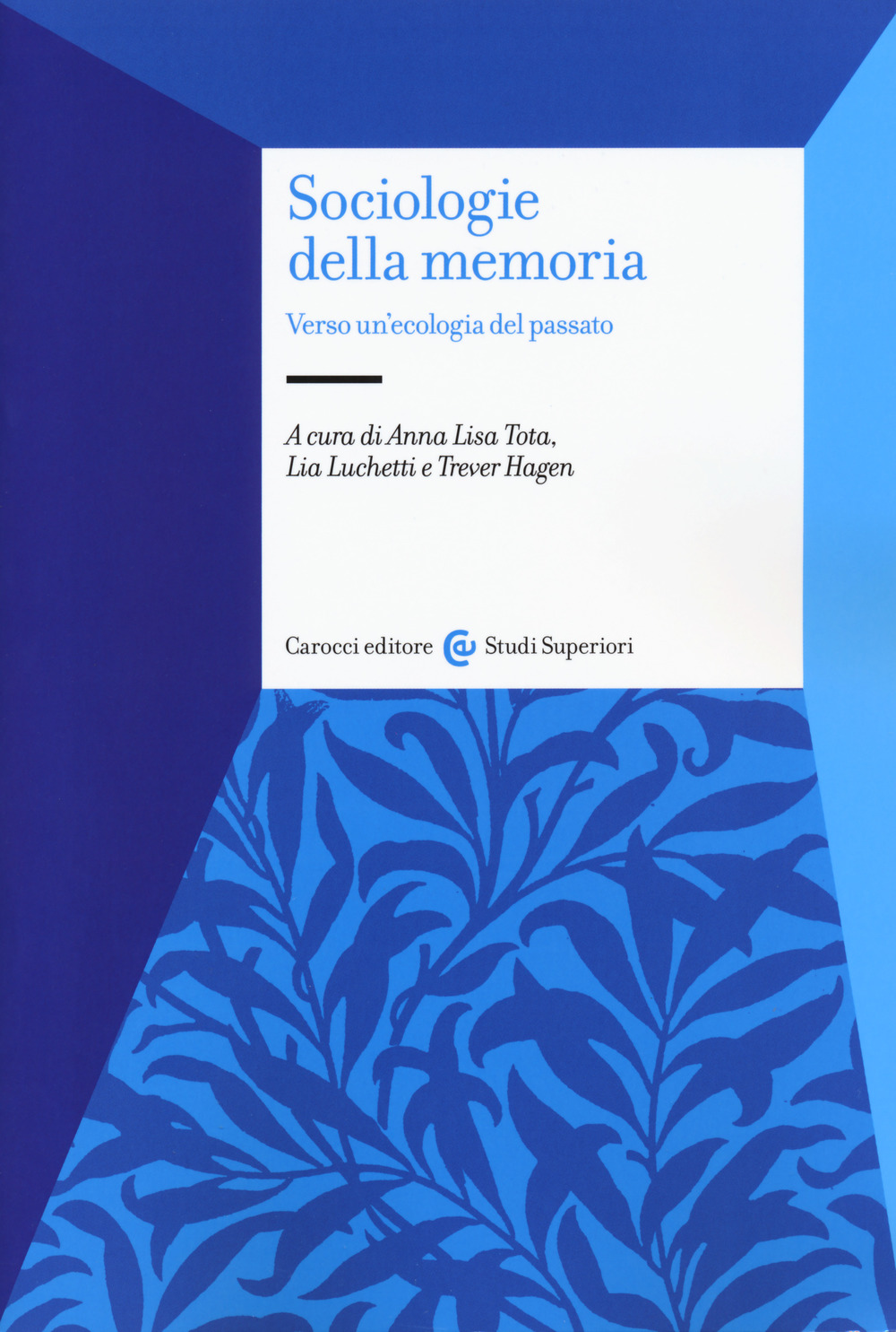 Sociologie della memoria. Verso un'ecologia del passato