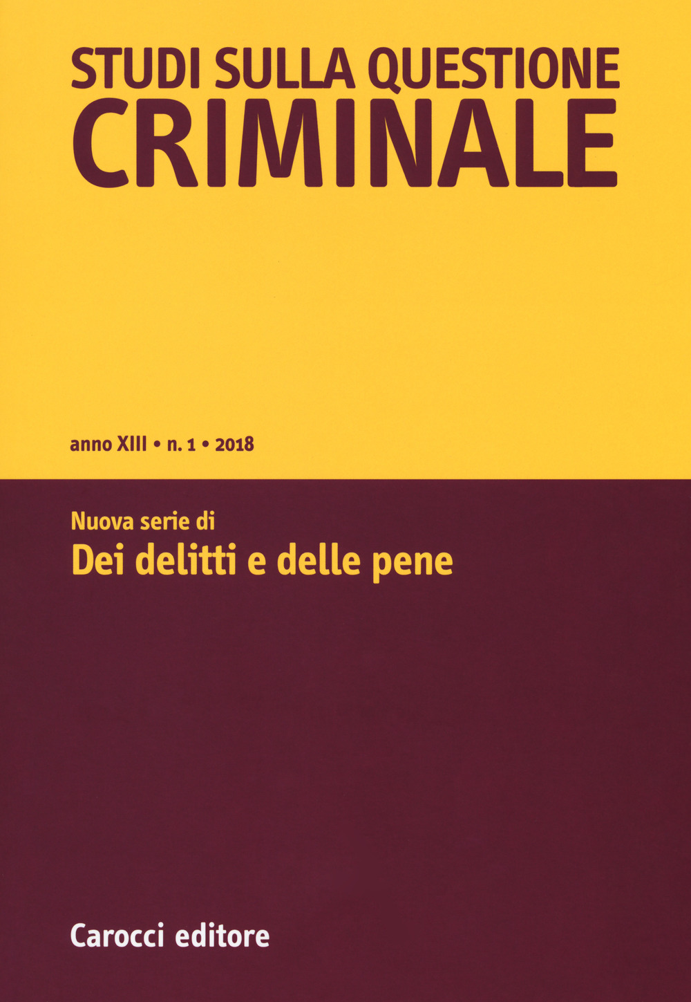 Studi sulla questione criminale. Vol. 1