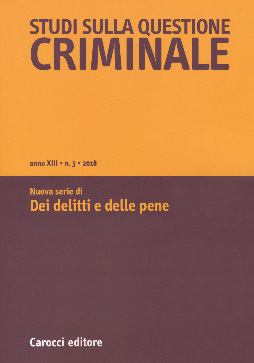 Studi sulla questione criminale. Vol. 3