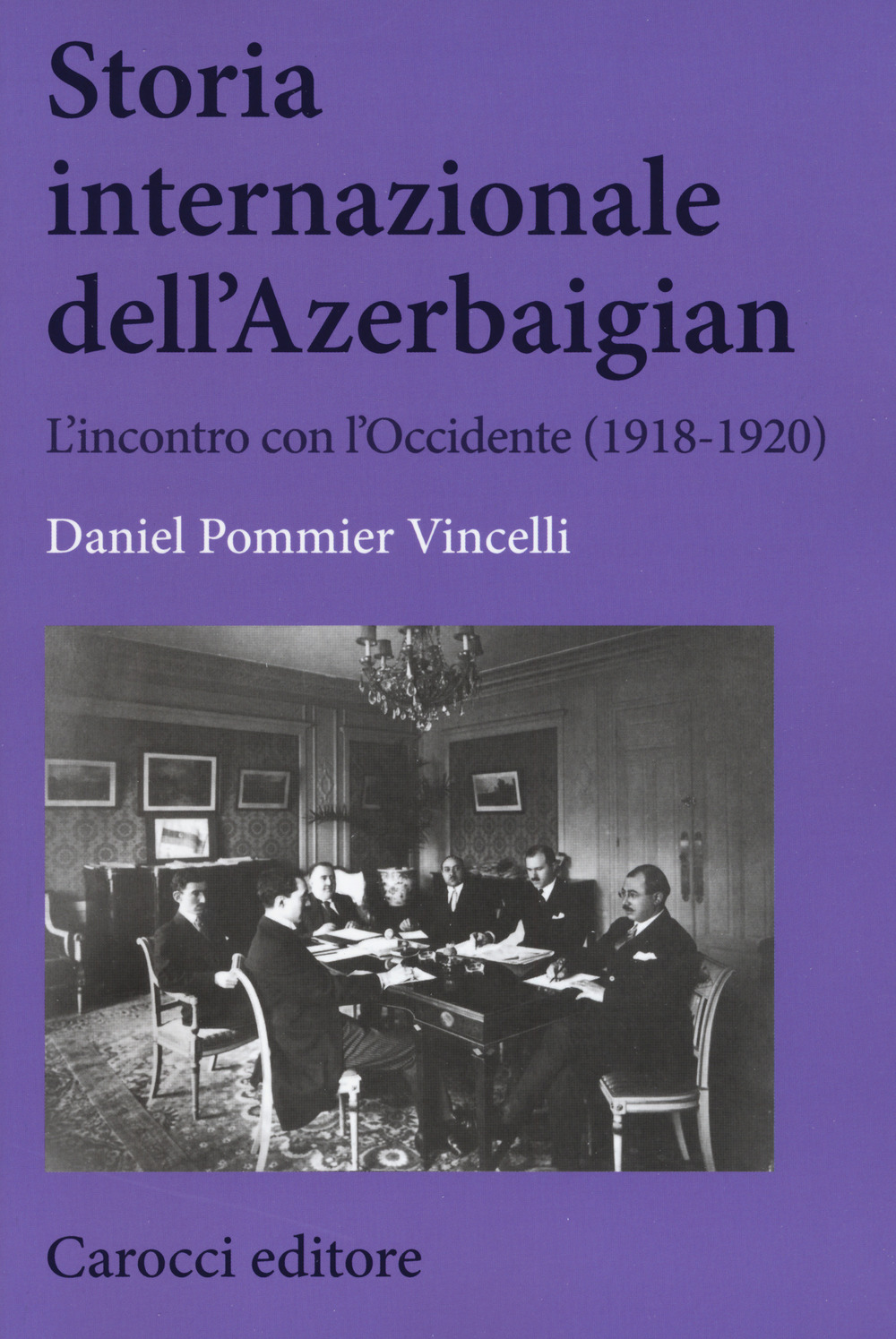 Storia internazionale dell'Azerbaigian. L’incontro con l’Occidente (1918-1920)