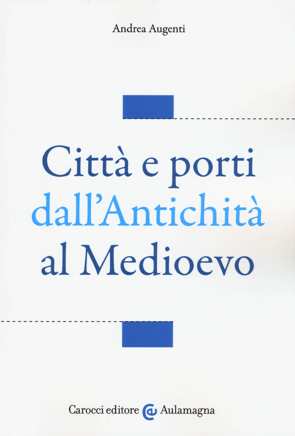 Città e porti dall'antichità al Medioevo