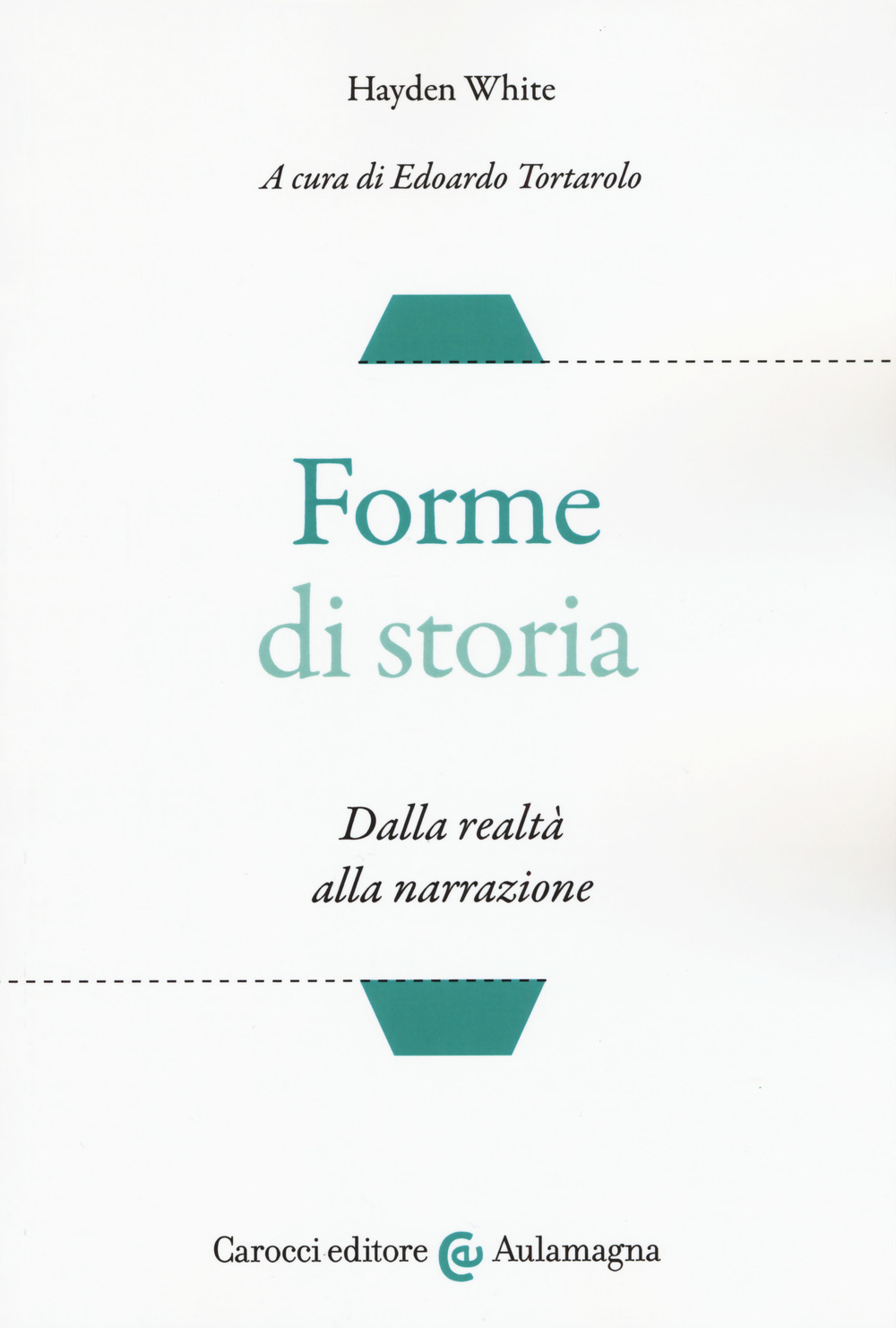 Forme di storia. Dalla realtà alla narrazione