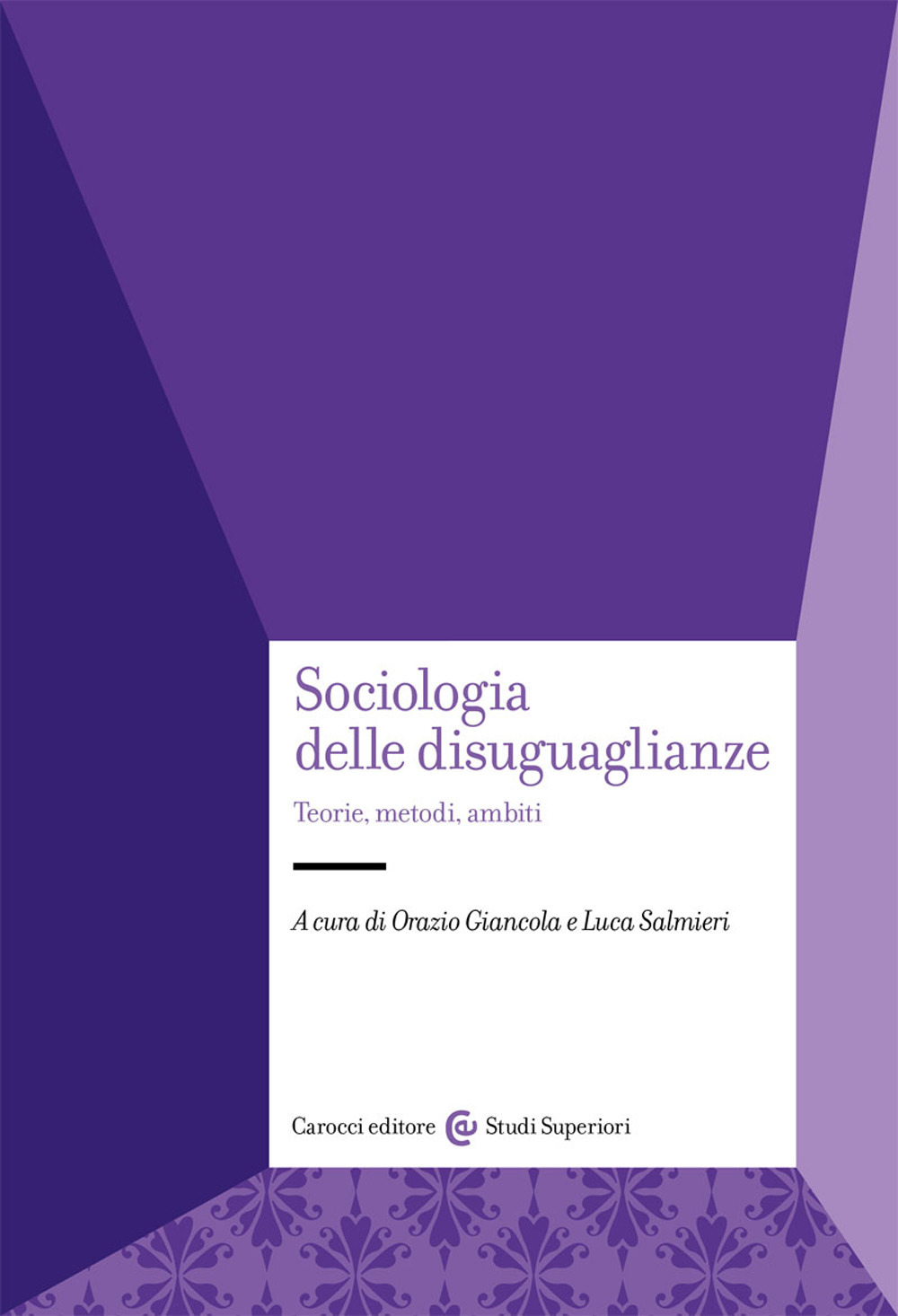 Sociologia delle disuguaglianze. Teorie, metodi, ambiti