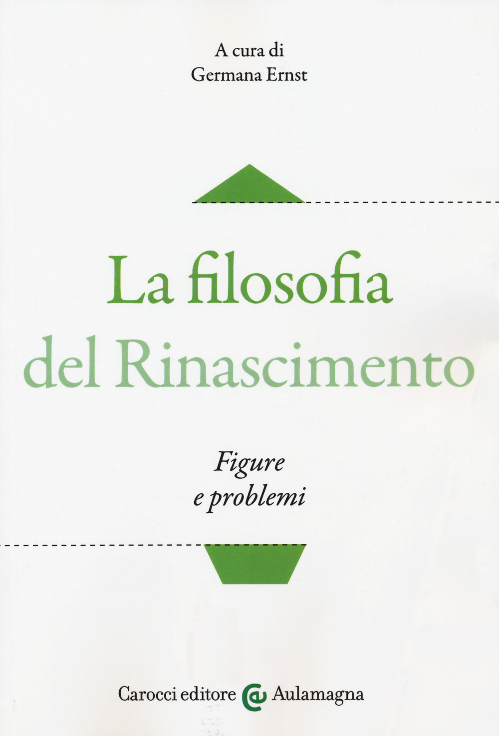 La filosofia del Rinascimento. Figure e problemi