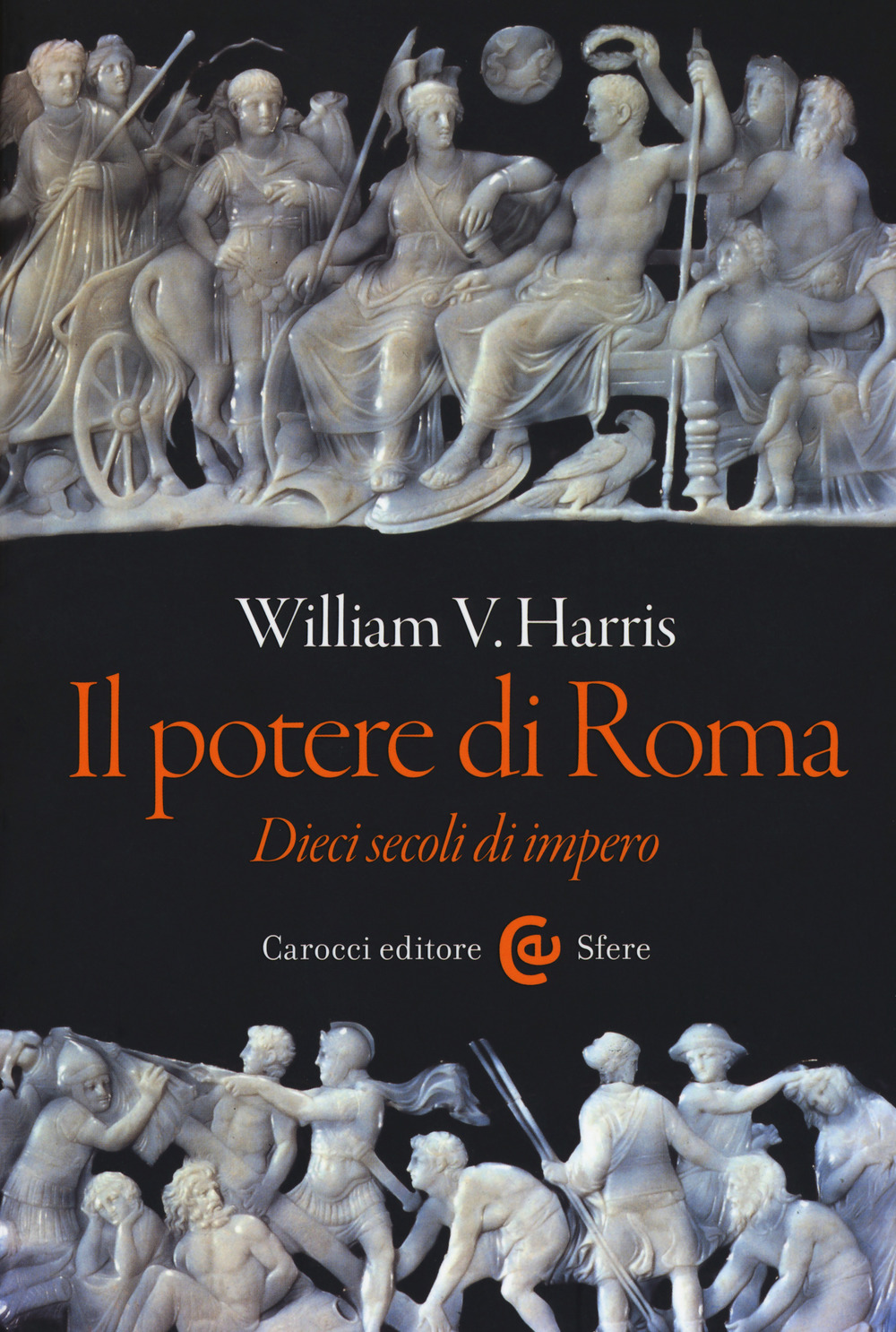 Il potere di Roma. Dieci secoli di impero