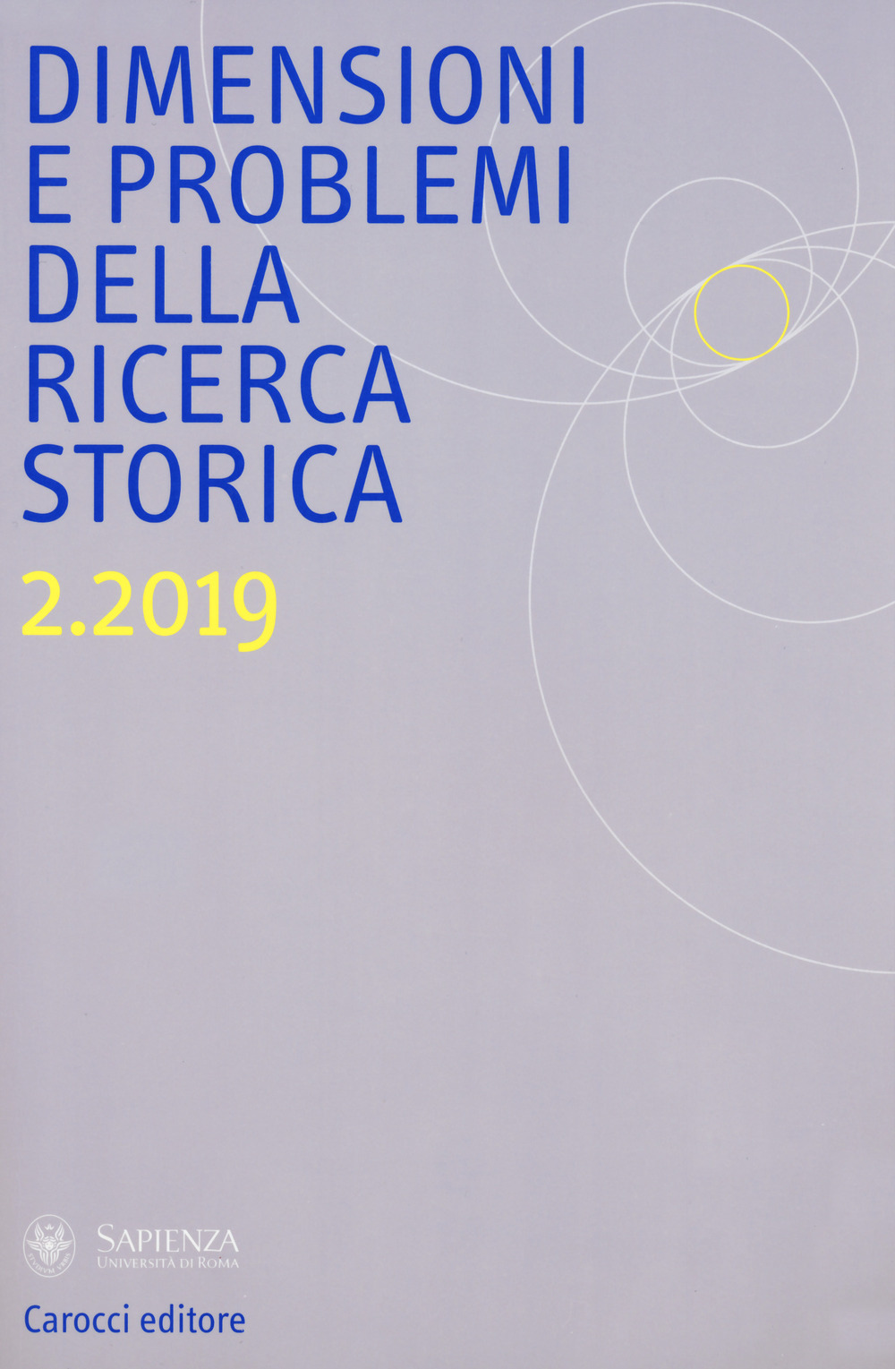 Dimensioni e problemi della ricerca storica. Rivista del Dipartimento di storia moderna e contemporanea dell'Università degli studi di Roma «La Sapienza». Vol. 2