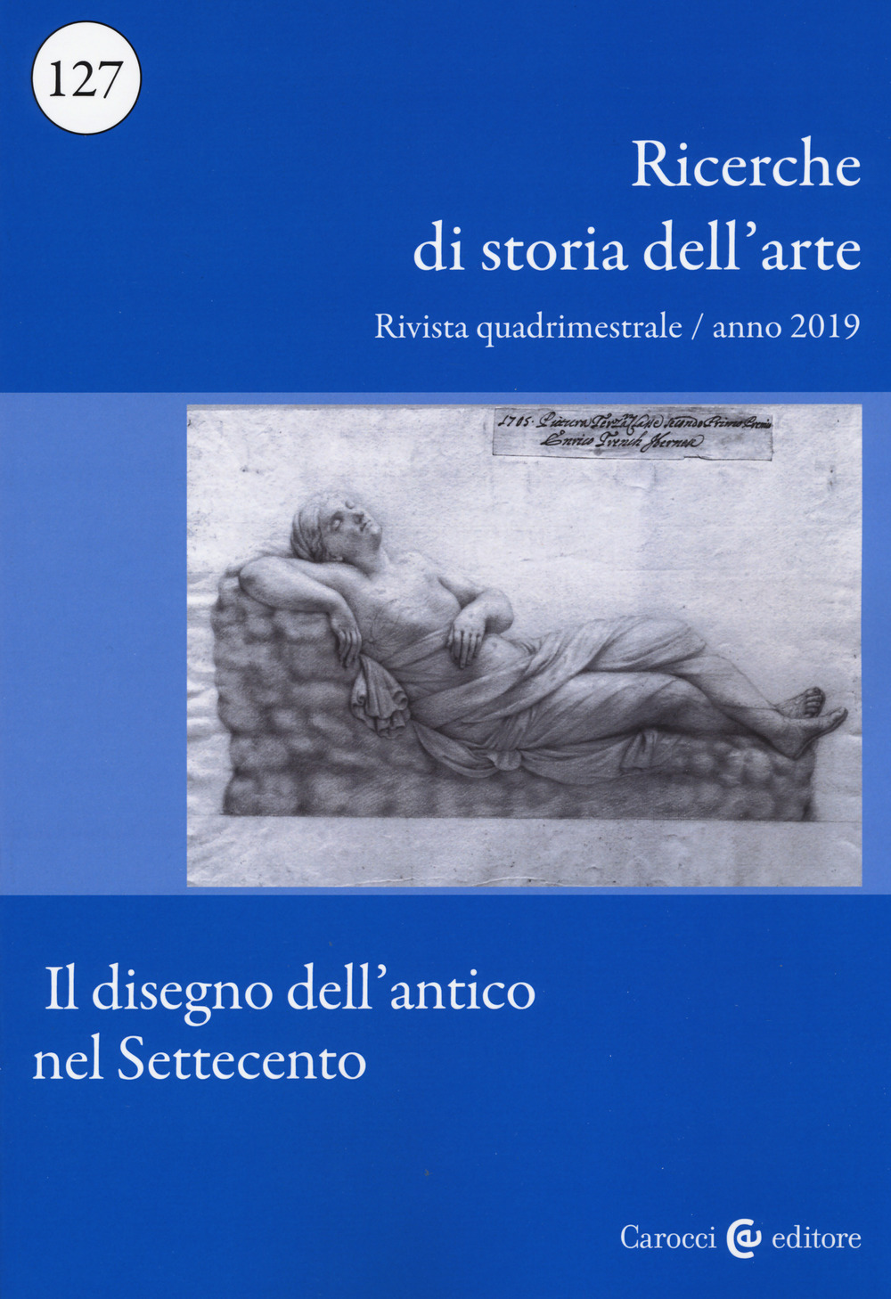Ricerche di storia dell'arte. Vol. 1: Il disegno dell'antico nel Settecento