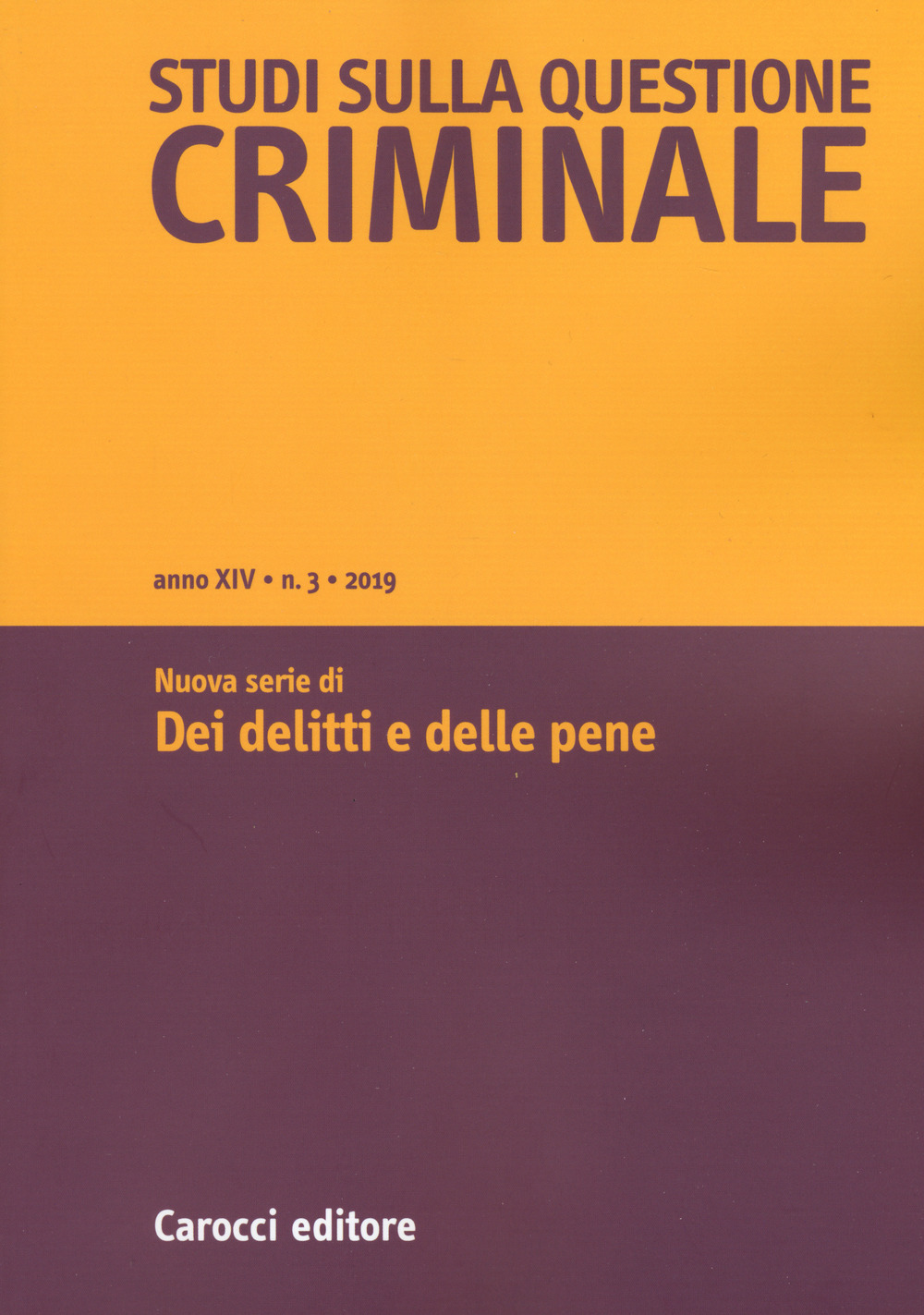 Studi sulla questione criminale. Vol. 3: Nuova serie di Dei delitti e delle pene