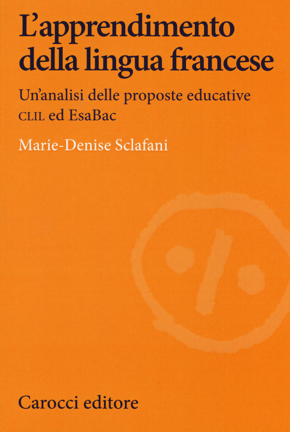 L'apprendimento della lingua francese. Un'analisi delle proposte educative CLIL ed EsaBac