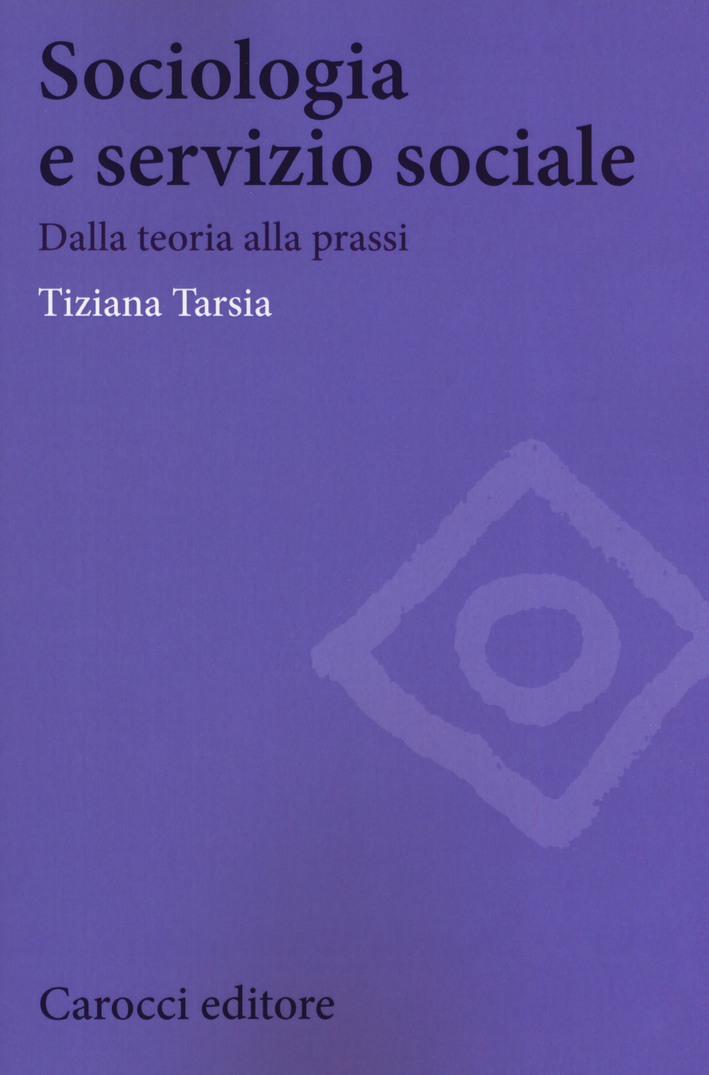 Sociologia e servizio sociale. Dalla teoria alla prassi