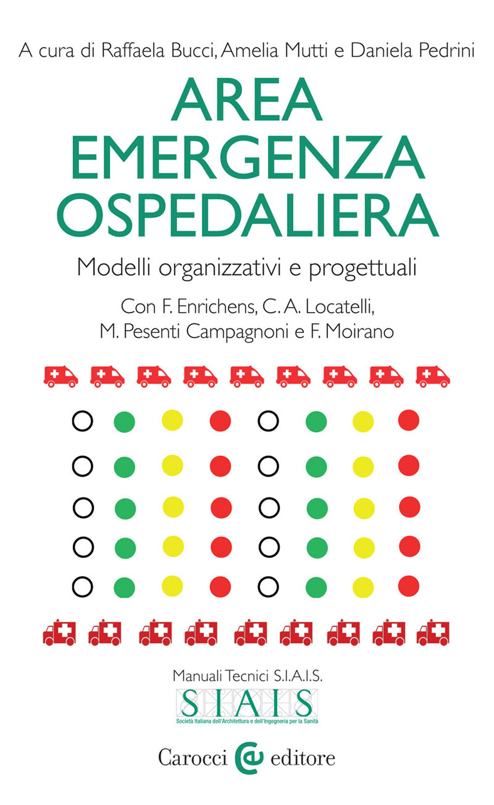 Area emergenza ospedaliera. Modelli organizzativi e progettuali