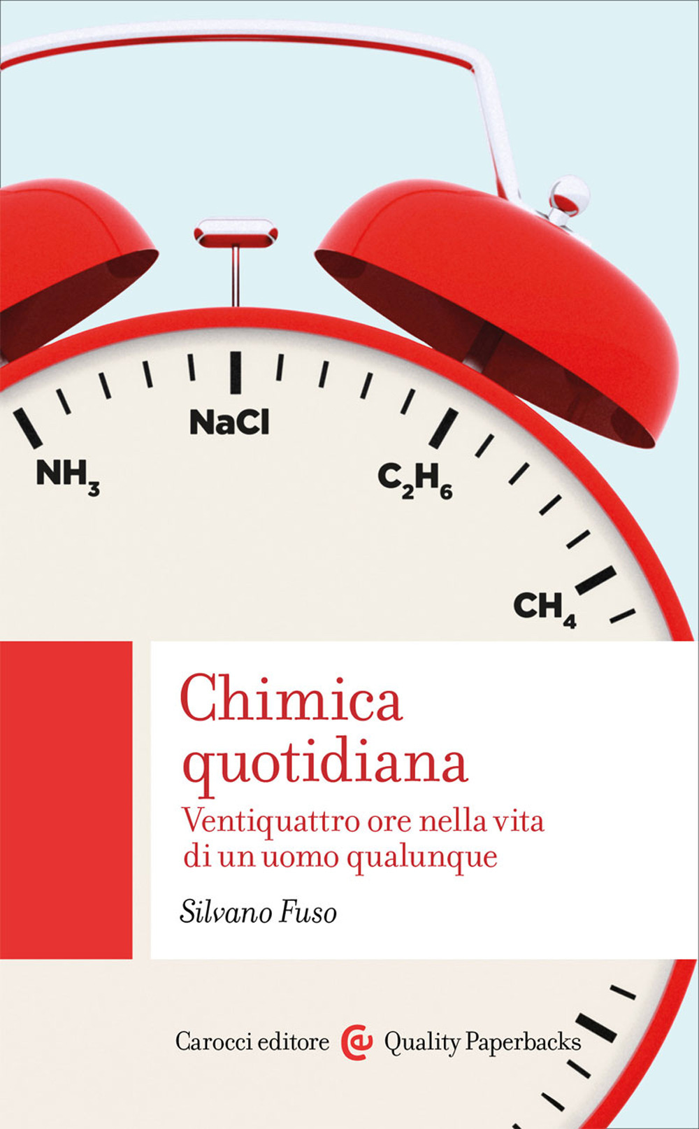 Chimica quotidiana. Ventiquattro ore nella vita di un uomo qualunque