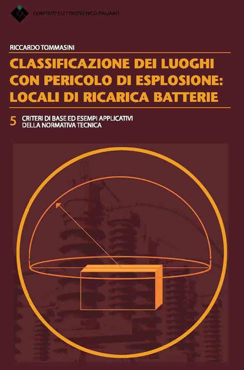 Classificazione dei luoghi con pericolo di esplosione: locali di ricarica batterie