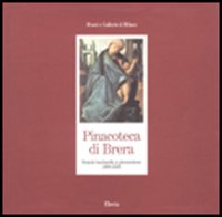 Pinacoteca di Brera. Scuole lombarda e piemontese 1300-1535