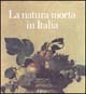 La natura morta in Italia