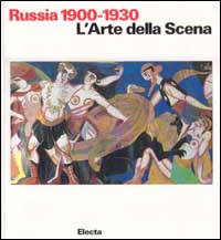 Russia (1900-1930). L'arte della scena