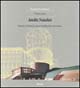 Adolfo Natalini. Natalini architetti. Nuove architetture raccontate