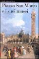 Piazza San Marco e i suoi musei