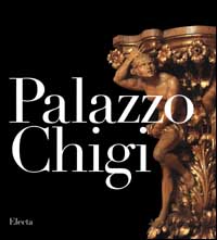 Palazzo Chigi. Ediz. inglese