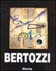 Bertozzi. Ediz. italiana e inglese