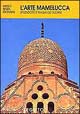 L'arte mamelucca. Splendore e magia dei sultani. Egitto
