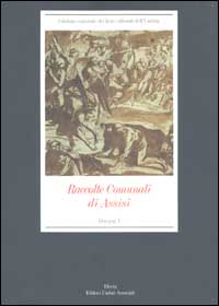 Raccolte Comunali di Assisi. Vol. 1: Disegni