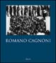 Romano Cagnoni. Il mondo a fuoco