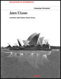 Jorn Utzon. The Sidney Opera House