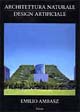 Emilio Ambasz. Progetti e oggetti. Architettura naturale, design artificiale