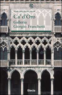 Ca' d'Oro. La galleria Giorgio Franchetti