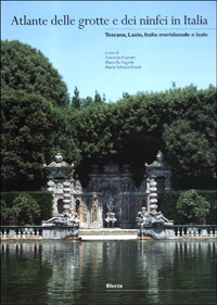 Atlante delle grotte e dei ninfei in Italia. Toscana, Lazio, Italia meridionale e isole