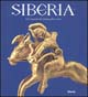Siberia. Gli uomini dei fiumi ghiacciati. Catalogo della mostra (Trieste, 3 marzo-30 luglio 2001)