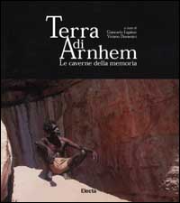 Terra di Arnhem. Le caverne della memoria