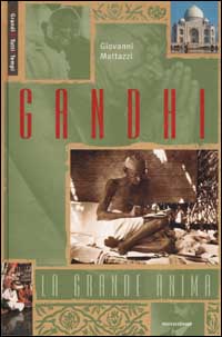 Gandhi. La grande anima