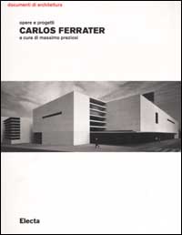 Carlos Ferrater. Opere e progetti