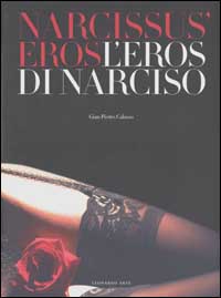 Narcissus' Eros-L'eros di Narciso. Ediz. italiana e inglese