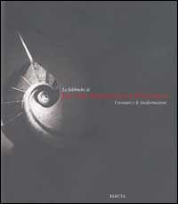 Le fabbriche di Jacopo Barozzi da Vignola. I restauri e le trasformazioni