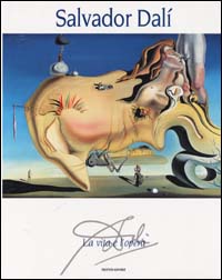 Salvator Dalì. La vita e l'opera