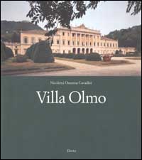 Villa Olmo. Universo filosofico sulle rive del lago di Como-A universe of philosophy on the shores of lakes Como