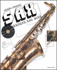 Sax. Lo strumento del mito