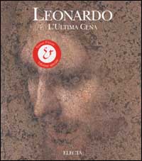 Leonardo. L'ultima cena