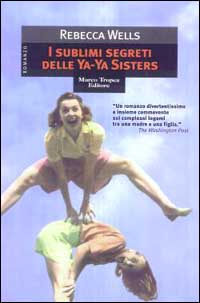 I sublimi segreti delle Ya-Ya Sisters