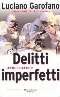 Delitti imperfetti. Atto I e atto II