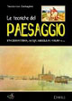 Le tecniche del paesaggio. Inchiostro, acquarello, olio e...