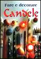 Fare e decorare candele