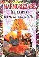 Marmorizzare la carta. Tecnica e modelli