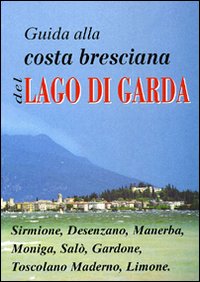 Guida alla costa bresciana del lago di Garda