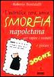 L'autentica, vera, unica smorfia napoletana per capire i numeri e giocare i sogni