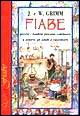 Fiabe. Perché i bambini possano continuare a sentirle, gli adulti a raccontarle