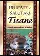 Delicate e salutari tisane